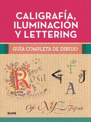 cover image of Caligrafía, iluminación y lettering